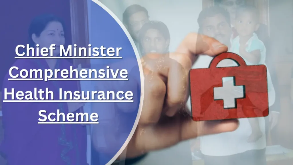 Chief Minister Comprehensive Health Insurance Scheme