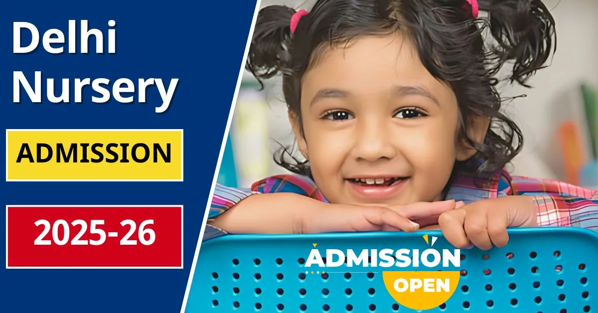 Delhi Nursery Admission 2025